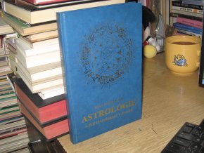 Astrologie a její upotřebení v životě