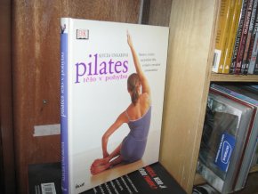 Pilates. Tělo v pohybu