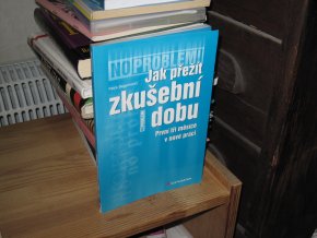 Jak přežít zkušební dobu