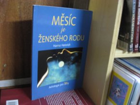 Měsíc je ženského rodu. Astrologie pro ženy