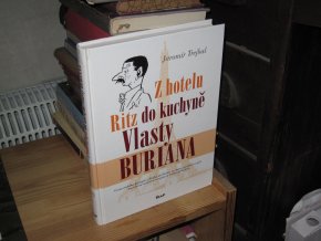 Z hotelu Ritz do kuchyně Vlasty Buriana