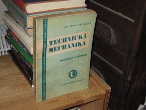 Technická mechanika III. Pružnost a pevnost