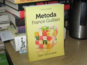 Metoda France Guillain - Žijte vyrovnaně