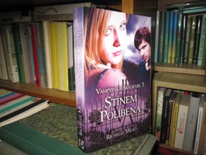 Vampýrská akademie 3 - Stínem políbená