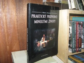 Praktický průvodce minulými životy
