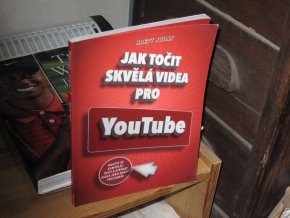 Jak točit skvělá videa pro YouTube