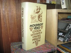Moudrost věků. Lexikon latinských výroků
