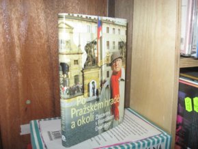 Po Pražském hradě a okolí. Zastavení s Františkem Dvořákem