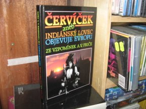 Červíček aneb Indiánský lovec objevuje Evropu