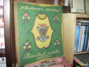 Památník našeho děťátka (1931) - vyplněný a popsaný