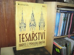 Tesařství. Tradice z pohledu dneška