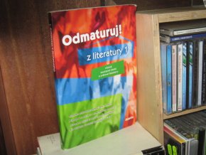 Odmaturuj z literatury 1