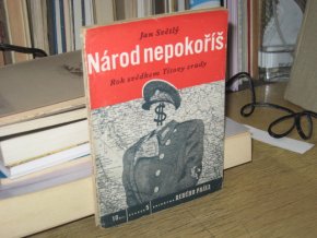 Národ nepokoříš: Rok svědkem Titovy zrady