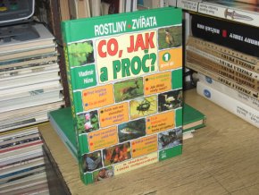 Rostliny, zvířata: Co, jak a proč?