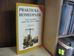 Praktická homeopatie - Cesta ke zdraví, rádce pro celou rodinu
