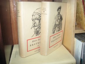 Bratrstvo I. - II. Sebrané spisy Aloise Jiráska sv. VIII. - IX.