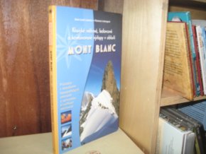 Klasické sněhové, ledovcová a kombinované výstupy v oblasti Mont Blanc