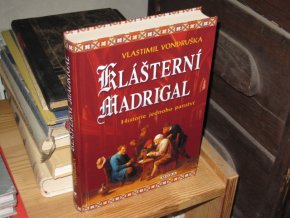 Klášterní madrigal: Historie jednoho panství