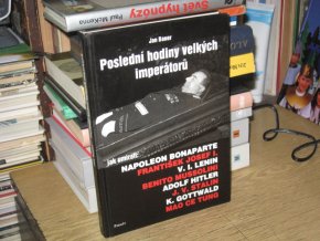 Poslední hodiny velkých imperátorů