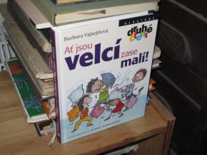 Ať jsou velcí zase malí