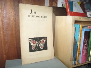 Jim hostinou bylo