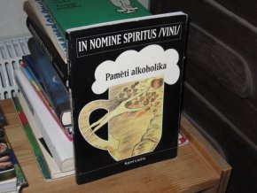 In nomine spiritus (vini): Paměti alkoholika
