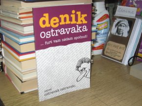 Denik Ostravaka... furt vam nědam spočnuť!
