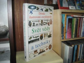 Dětská ilustrovaná encyklopedie 1. Svět vědy a techniky
