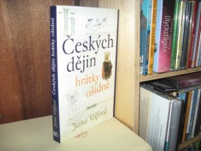 Českých dějin hrátky ošidné
