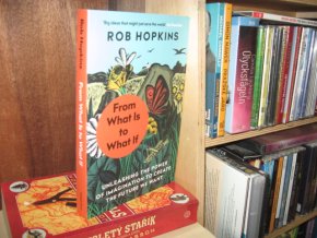 From What Is to What If: Unleashing the Power of Imagination to Create the Future We Want
