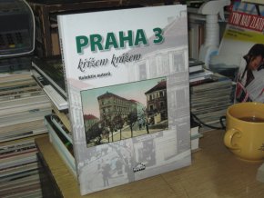 Praha 3 křížem krážem