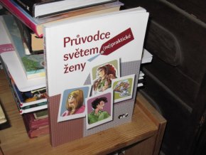Průvodce světem (ne)praktické ženy