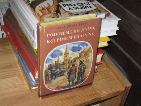 Pojedeme do Jivína, koupíme si báni vína
