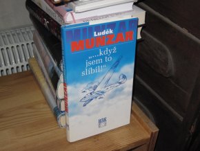 "...když jsem to slíbil!"