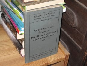 Ätiologie, Begriff und Prophylaxis des Kindbettfiebers