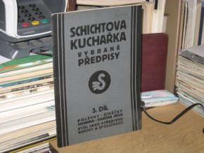 Schichtova kuchařka: Vybrané předpisy 3. díl