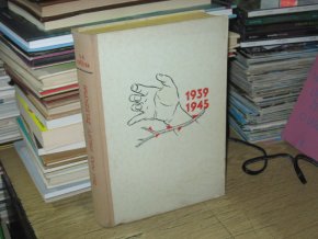 Bili nás pruty železnými (1939 - 1945)