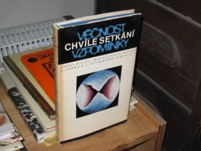 Chvíle setkání, věčnost, vzpomínky