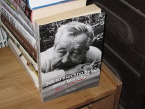 Jak to všechno bylo, pane Werichu?