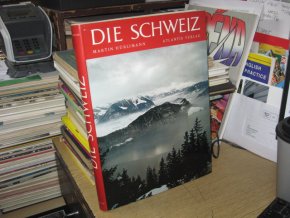 Die Schweiz: Bilder ihrer Landschaft und Kultur