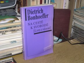 Na cestě k svobodě (listy z vězení)