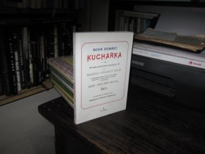 Nová domácí kuchařka pro česko-americké hospodyně I. díl