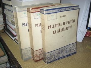 Palestina od pravěku ke křesťanství (3 svazky)