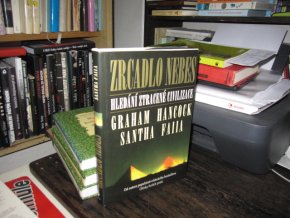 Zrcadlo nebes - Hledání ztracené civilizace