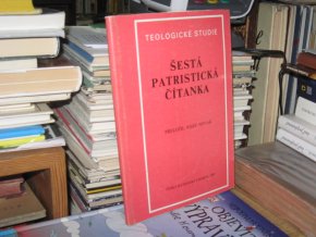 Šestá patristická čítanka (Teologické studie)