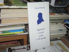 Vyprávění o životě a díle J. W. Goetha