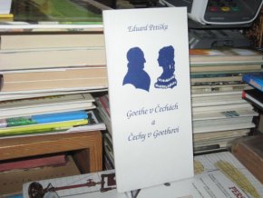 Goethe v Čechách a Čechy v Goethovi