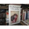 Eva Bednářová. Volná grafika