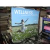 Wellness. Od vnějšího pohybu k vnitřnímu klidu