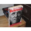 Charles Bukowski: Bláznivý život